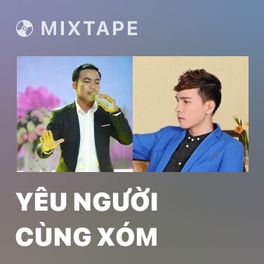 Mixtape Yêu Người Cùng Xóm - Various Artists