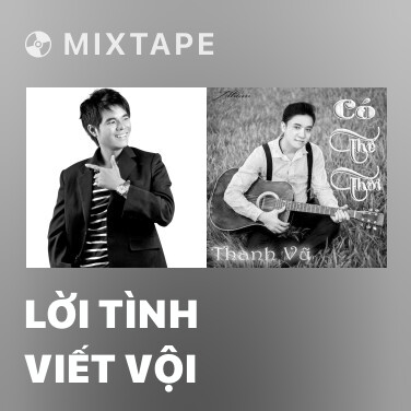 Mixtape Lời Tình Viết Vội - Various Artists