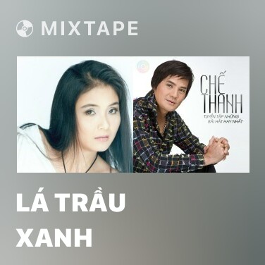 Mixtape Lá Trầu Xanh - Various Artists