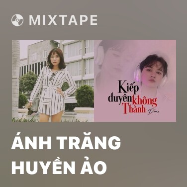 Mixtape Ánh Trăng Huyền Ảo - Various Artists
