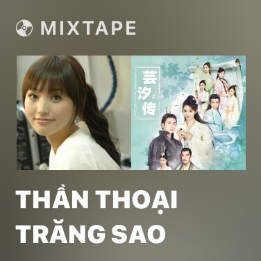 Mixtape Thần Thoại Trăng Sao - Various Artists