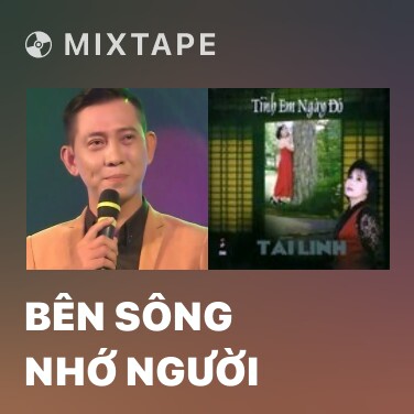 Mixtape Bên Sông Nhớ Người - Various Artists
