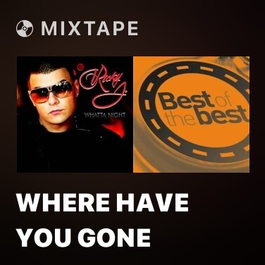Mixtape Where Have You Gone - Various Artists