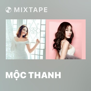 Mixtape Mộc Thanh - Various Artists