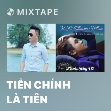 Mixtape Tiền Chính Là Tiên - Various Artists
