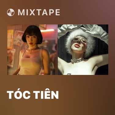 Mixtape Tóc Tiên