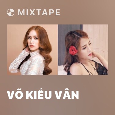 Mixtape Võ Kiều Vân - Various Artists