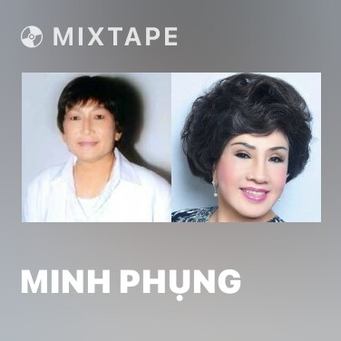 Mixtape Minh Phụng - Various Artists