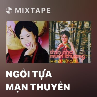 Mixtape Ngồi Tựa Mạn Thuyền - Various Artists