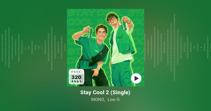 Stay Cool 2 (MONO, Low G) - Lời bài hát, tải nhạc Zing MP3