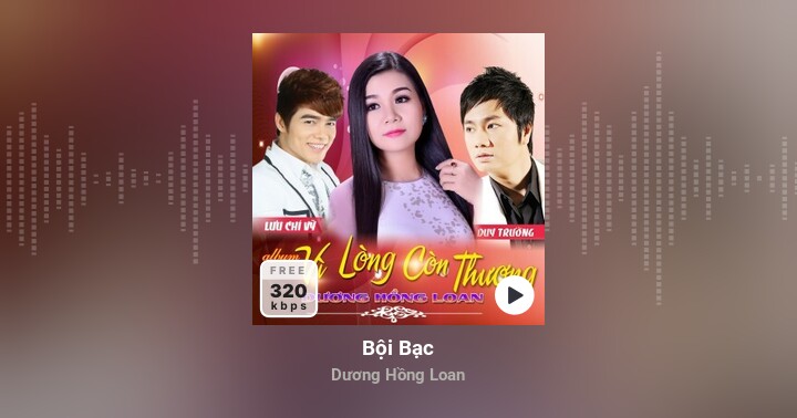 Bội Bạc - Dương Hồng Loan - Zing MP3