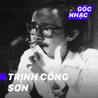 Góc nhạc Trịnh Công Sơn - Trịnh Công Sơn