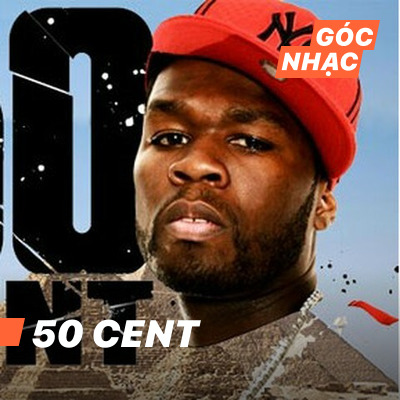 Góc nhạc 50 Cent - 50 Cent