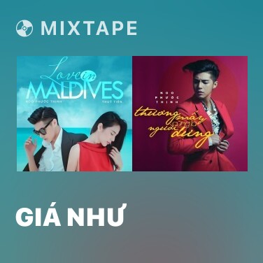 Mixtape Giá Như - Various Artists