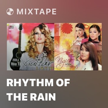 Mixtape Rhythm Of The Rain - Various Artists