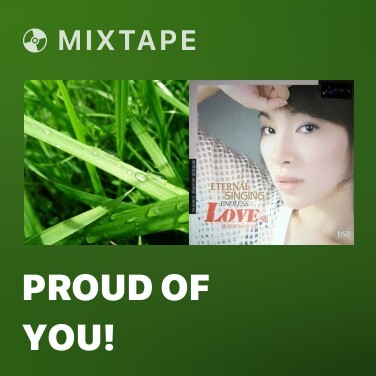 Mixtape Proud Of You!