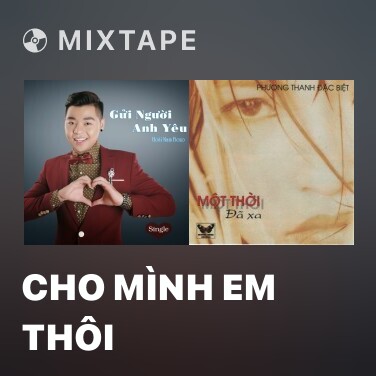 Mixtape Cho Mình Em Thôi - Various Artists