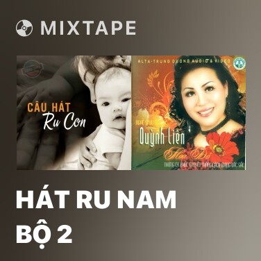 Mixtape Hát Ru Nam Bộ 2 - Various Artists