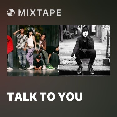 Mixtape Talk To You - Various Artists