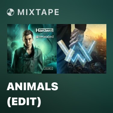Mixtape Animals (Edit) - Various Artists