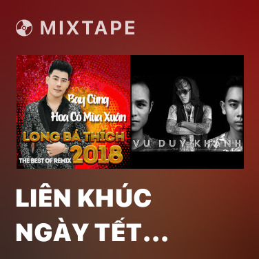 Mixtape Liên Khúc Ngày Tết Quê Em (Remix) - Various Artists