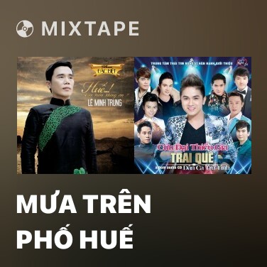 Mixtape Mưa Trên Phố Huế - Various Artists