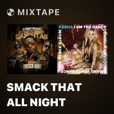 Mixtape Smack That All Night - Various Artists