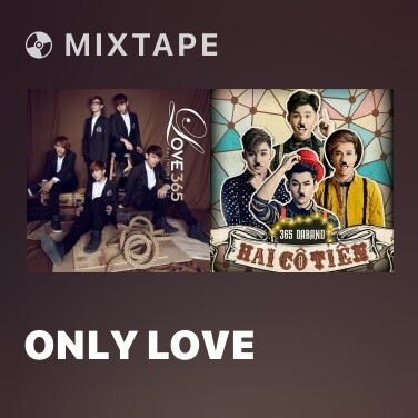 Mixtape Only Love - Various Artists