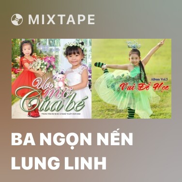 Mixtape Ba Ngọn Nến Lung Linh - Various Artists