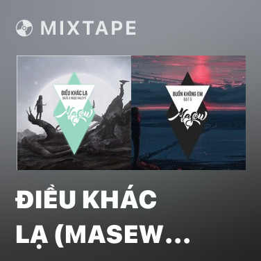 Mixtape Điều Khác Lạ (Masew Mix) - Various Artists