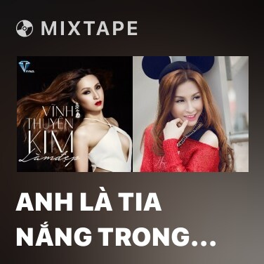 Mixtape Anh Là Tia Nắng Trong Em - Various Artists