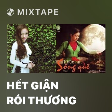 Mixtape Hết Giận Rồi Thương - Various Artists