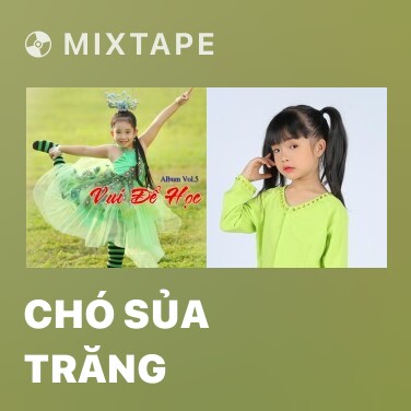 Mixtape Chó Sủa Trăng - Various Artists