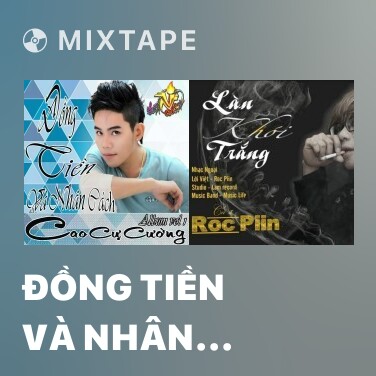 Mixtape Đồng Tiền Và Nhân Cách - Various Artists