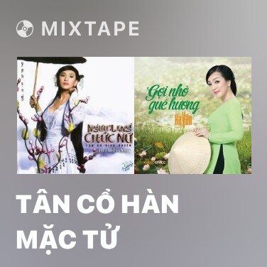 Mixtape Tân Cổ Hàn Mặc Tử - Various Artists
