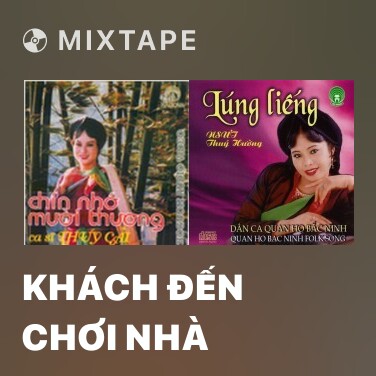 Mixtape Khách Đến Chơi Nhà - Various Artists