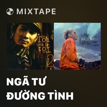Mixtape Ngã Tư Đường Tình - Various Artists
