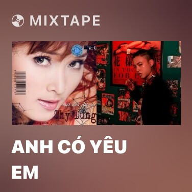 Mixtape Anh Có Yêu Em - Various Artists
