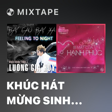 Mixtape Khúc Hát Mừng Sinh Nhật DJ - Various Artists