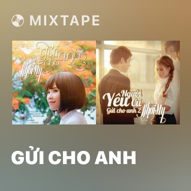 Mixtape Gửi Cho Anh - Various Artists