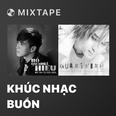 Mixtape Khúc Nhạc Buồn - Various Artists