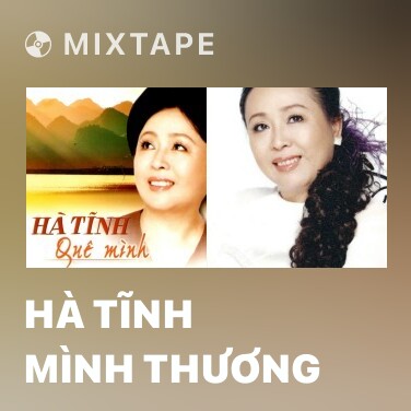 Mixtape Hà Tĩnh Mình Thương - Various Artists