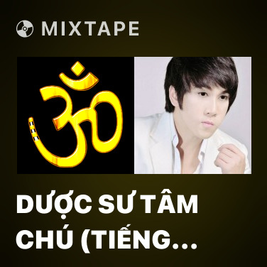 Mixtape Dược Sư Tâm Chú (Tiếng Phạn) - Various Artists