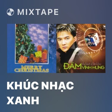 Mixtape Khúc Nhạc Xanh - Various Artists
