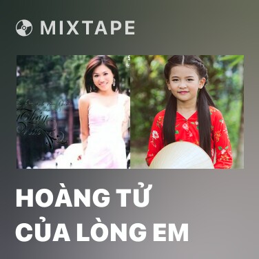 Mixtape Hoàng Tử Của Lòng Em - Various Artists