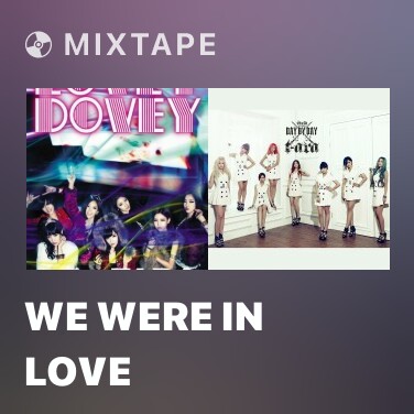 Mixtape We Were In Love - Various Artists