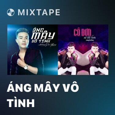 Mixtape Áng Mây Vô Tình - Various Artists