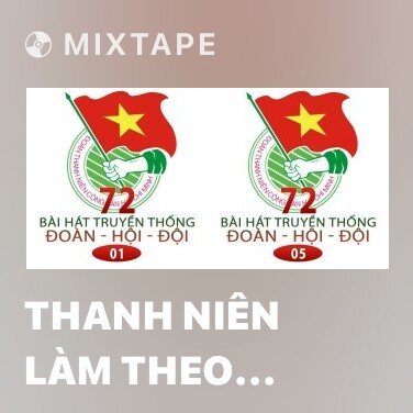 Mixtape Thanh Niên Làm Theo Lời Bác - Various Artists