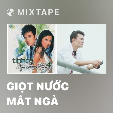 Mixtape Giọt Nước Mắt Ngà - Various Artists