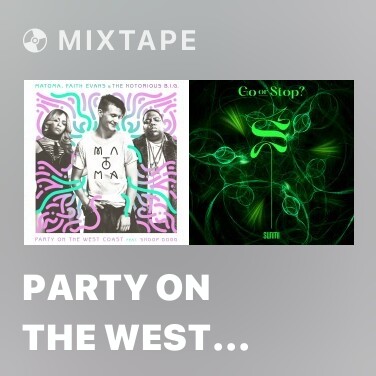 Mixtape Party On The West Coast - Various Artists